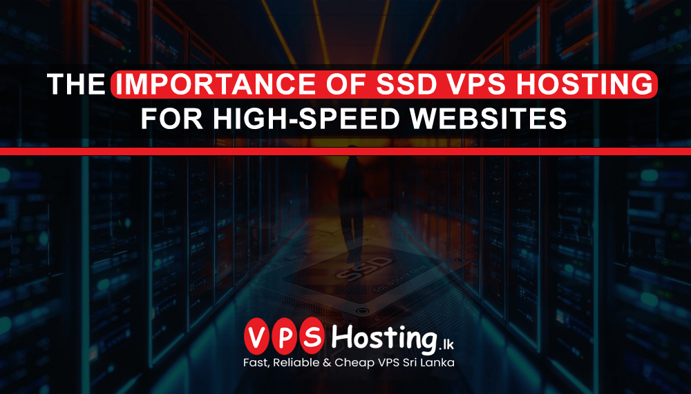 the-importance-of-ssd-vps-hosting-for-highspeed-sites